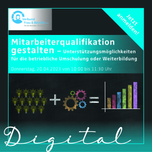 „Mitarbeiterqualifikation gestalten“ Digitaler Workshop mit Sabine Schulte und Theresa Wittwer am 20.04.2023