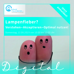 Lampenfieber? Verstehen – Akzeptieren – Optimal nutzen! Digitaler Workshop mit Katrin Winkler am 22.06.2023 von 10:00 bis 12:00 Uhr